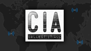 CIA: Collect It All