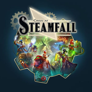 Crisis At Steamfall