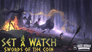 Set a Watch: Swords of the Coin